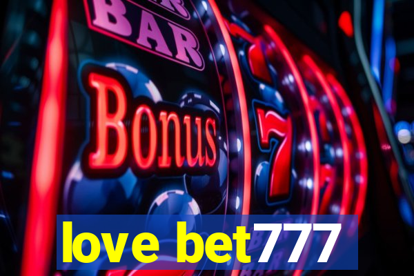 love bet777